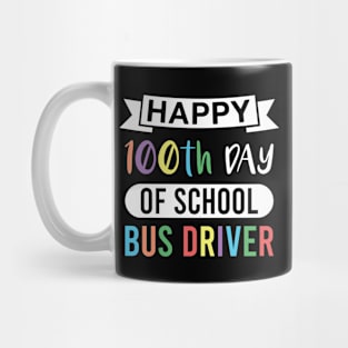 Happy 100th Day of School Bus Driver Mug